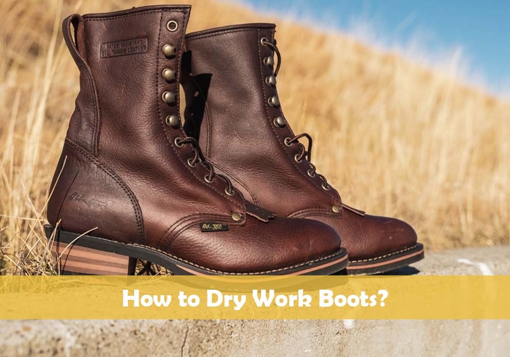 How to Dry Work Boots