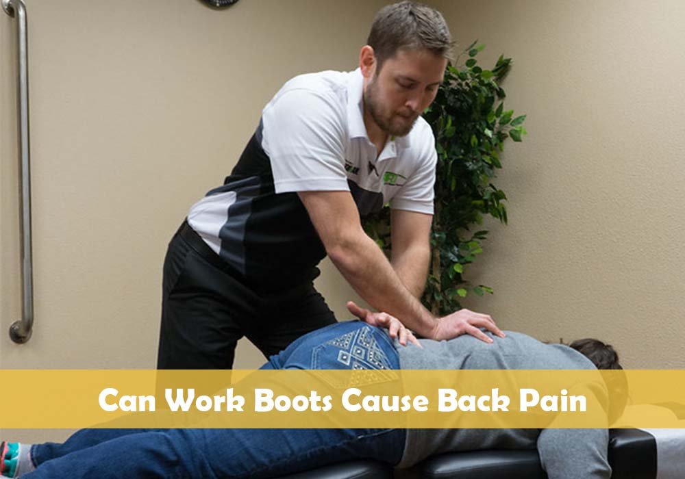 Can Work Boots Cause Back Pain