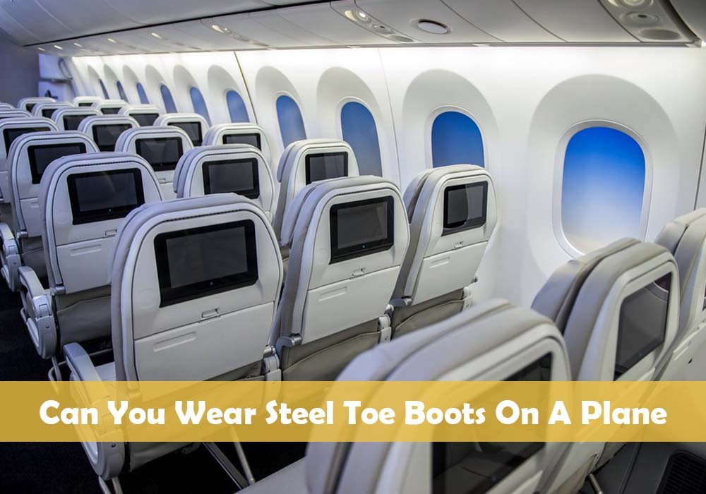 Can You Wear Steel Toe Boots On A Plane
