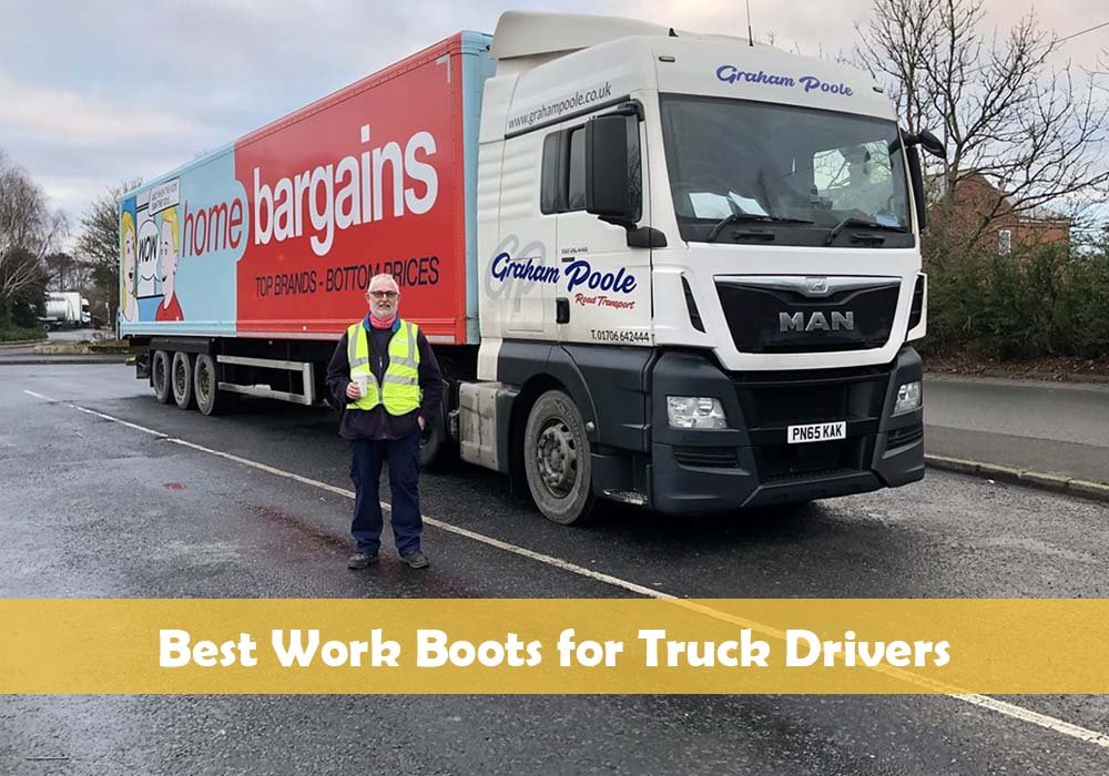 Best Work Boots for Truck Drivers