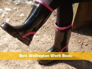 Best Wellington Work Boots